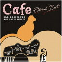 ジェスフィール Antonio Morina Gallerio/ Cafeでゆっくり流れる音楽 Eternal Best【CD】 【代金引換配送不可】