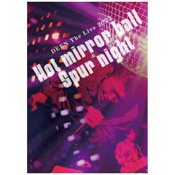 ソニーミュージックマーケティング｜Sony Music Marketing DEEN/ DEEN The Live 2022 〜Hot mirror ball ＆ Spur night〜 通常盤【DVD】 【代金引換配送不可】