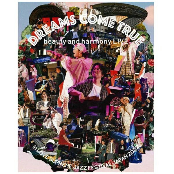 ユニバーサルミュージック｜UNIVERSAL MUSIC DREAMS COME TRUE/ DREAMS COME TRUE beauty and harmony LIVE in LOVE SUPREME JAZZ FESTIVAL JAPAN 2022【ブルーレイ】 【代金引換配送不可】