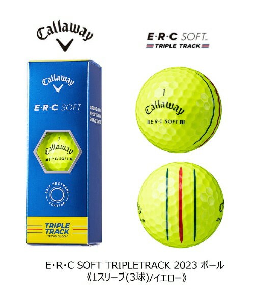 キャロウェイ｜Callaway ゴルフボール E・R・C SOFT 360 トリプル トラック イエロー 6427960038044 [3球（1スリーブ）]【返品交換不可】 1