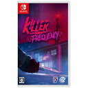 Game Source Entertainment｜ゲームソースエンターテインメント Killer Frequency【Switch】 【代金引換配送不可】