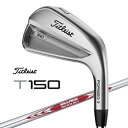 タイトリスト|Titleist アイアン 6本セット T150(2023) #5〜#9、#PW《N.S.PRO Modus3 120 スチールシャフト》 硬さ(...