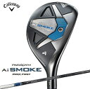 キャロウェイ｜Callaway ユーティリティ PARADYM Ai SMOKE MAX FAST [♯6 /27° /TENSEI 40 for Callaway /R /メンズ /右利き用]【返品交換不可】