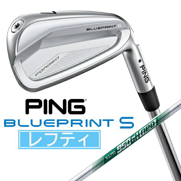 ピン｜PING レフティ アイアンセット ＃6〜9、PW BLUEPRINT S IRON 5本セット [NS PRO 950GH NEO S /S /メンズ /左利き用]