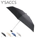 YSACCS PORTABLE UMBRELLA イザック 折りたたみ傘 レディース 軽量 折り畳み ブラック グレージュ ネイビー ベージュ 黒 Y71-90...