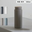 リバーズ ドリンクボトル モク 500 Rivers 水筒 マグ ボトル ステンレスボトル 魔法瓶 500ml マイボトル 直飲み 保冷 保温 ブラック グレー...