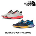 [THE NORTH FACE] ザノースフェイス W VECTIV EMINUSトレイルランニングシューズ 運動靴 機能性インソールカジュアルストリートシンプル人気商品レディース おしゃれ100%正規品 ウォーキングシューズ　女性用シューズ NS97N43