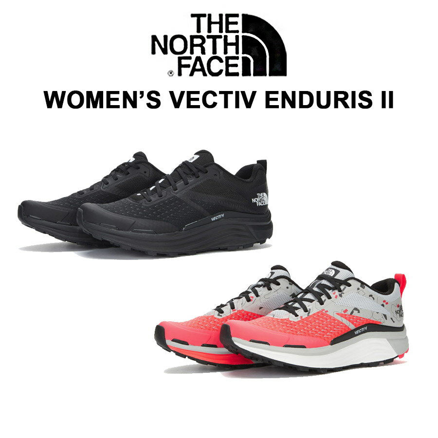 [THE NORTH FACE] ザノースフェイス W VECTIV ENDURIS IIトレイルランニングシューズ 運動靴 機能性インソールカジュアルストリートシンプル人気商品レディースおしゃれ100%正規品 ウォーキングシューズ 女性用シューズ 母の日 NS97N42