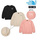 楽天bimishop[THE NORTH FACE] ザノースフェイス K'S AKRON SWEATSHIRTS キッズトップス スウェットTシャツ トレーナー人気商品 デイリーコーデ 軽いスポーツ用 アウトドア用 旅行用 女の子男の子トレーナーキッズコーデ100％正規品 3色 NM5MN55