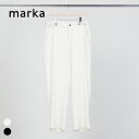 【SALE 40％OFF】marka(マーカ)/SIDE ADJUST TROUSERS サイドアジャストトラウザー【返品交換不可】