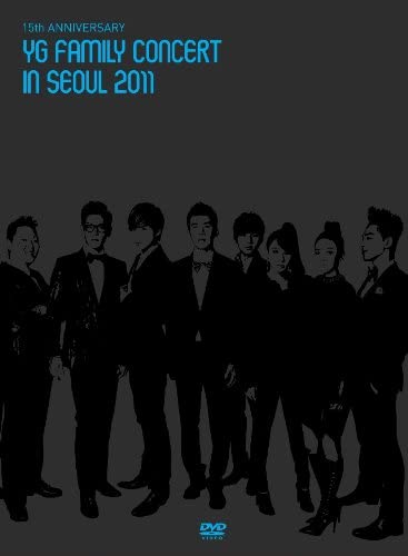 15th ANNIVERSARY YG FAMILY CONCERT in SEOUL 2011 [DVD]