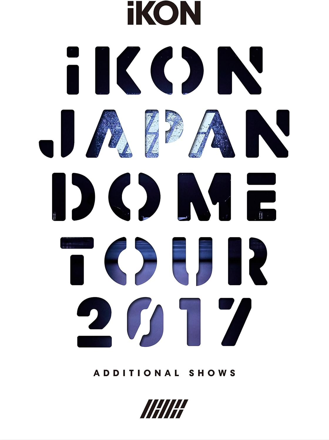 iKON JAPAN DOME TOUR 2017 ADDITIONAL SHOWS(DVD3枚組+CD2枚組)(スマプラ対応)(初回生産限定盤)