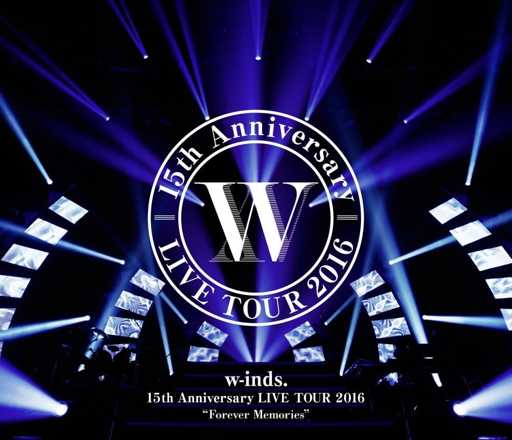 w-inds. 15th Anniversary LIVE TOUR 2016