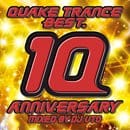 QUAKE TRANCE BEST.10 ANNIVERSARY