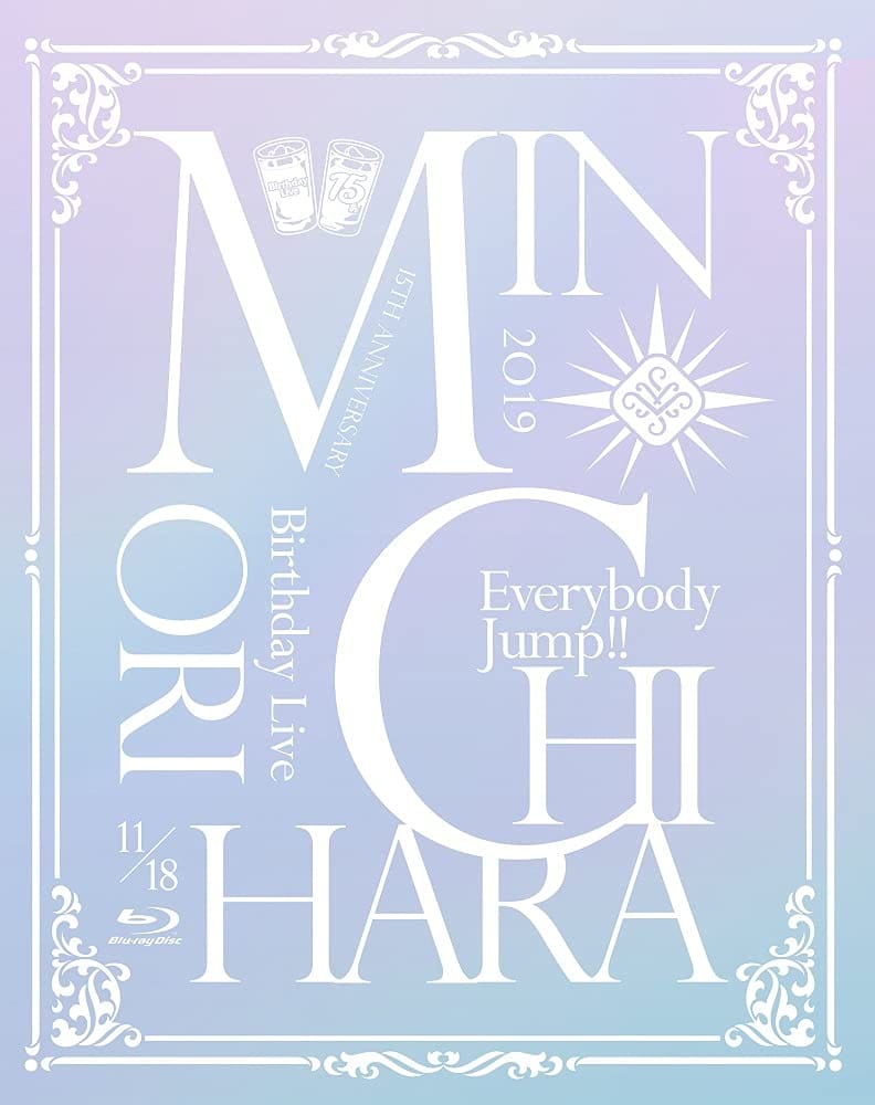 15th Anniversary Minori Chihara Birthday Live ~Everybody Jump!!~[Blu-ray]