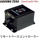 yGROUND ZEROzOEh[GZTA Bassremote [gx[XRg[[