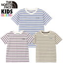 ノースフェイス キッズ Tシャツ THE NORTH FACE KIDS ショートスリーブボーダーティー ボーダーtシャツ 半袖 キッズ ノースフェイスtシャツ...