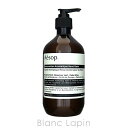 イソップ イソップ AESOP アンドラムアロマティックハンドバーム 500ml [030617]