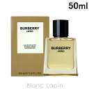 〔最大700円OFFクーポン配布中〕バーバリー BURBERRY ヒーロー EDT 50ml [820782]