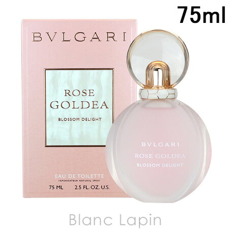 【楽天市場】ブルガリ BVLGARI ローズゴルデアブロッサムディライト EDT 75ml [417023]：BLANC LAPIN [ブランラパン]