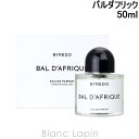 〔最大700円OFFクーポン配布中〕バイレード BYREDO バルダフリック EDP 50ml 