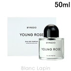 〔最大500円OFFクーポン配布中〕バイレード BYREDO ヤングローズ EDP 50ml [861419]