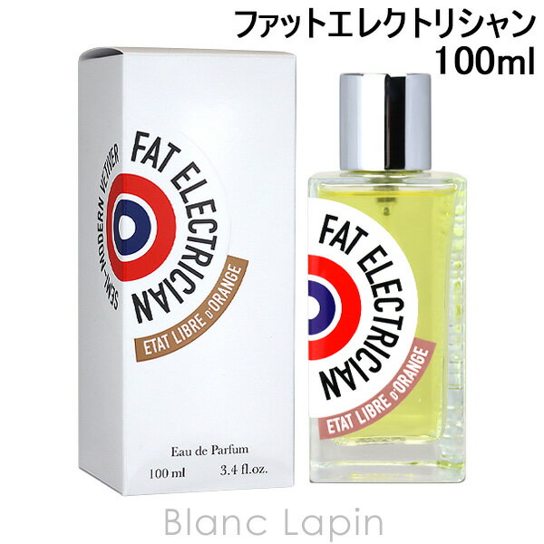 エタリーブルドオランジェ ETAT LIBRE D'ORANGE ファットエレクトリシャン EDP 過ぎ去りし美の呪い 100ml [591105]