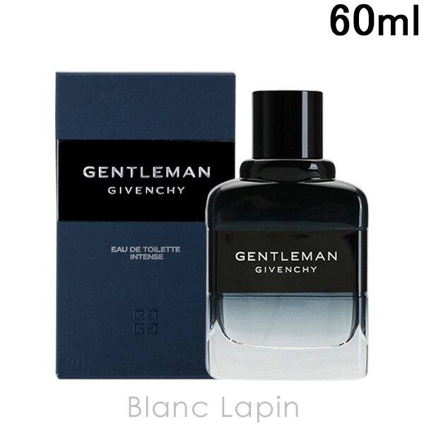 ジバンシイ 6/1(土)限定！エントリーで全品最大P6倍ジバンシイ GIVENCHY ジェントルマン EDT インテンス 60ml [422995]