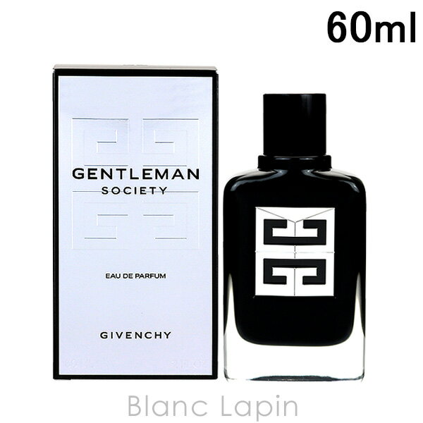 〔最大400円OFFクーポン配布中〕ジバンシイ GIVENCHY ジェントルマンソサイエティ EDP 60ml [448773]