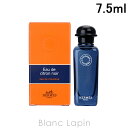 【ミニサイズ】 エルメス HERMES コロンエルメスオードゥシトロンノワール EDC 7.5ml [005030]