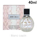 〔最大400円OFFクーポン配布中〕ジミーチュウ JIMMY CHOO ジミーチュウ EDT 40m ...