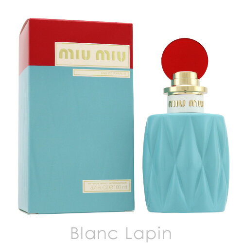 〔最大400円OFFクーポン配布中〕ミュウミュウ MIUMIU ミュウミュウ EDP 100ml [322575]