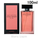 ゲス 〔最大800円OFFクーポン配布中〕ナルシソロドリゲス NARCISO RODRIGUEZ フォーハームスクノアールローズ EDP 100ml [055547]