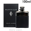 〔最大400円OFFクーポン配布中〕ラルフローレン RALPH LAUREN ラルフズクラブ EDP 100ml [512575]