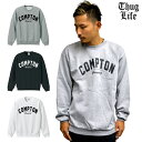 メンズ ファッション クルースウェット！！ COMPTON コンプトン　スウェット メンズトレーナー 裏起毛【COMPTON】サグライフ グレー ブラック ホワイト 秋冬物 アーチロゴ オールドスクール クルーネック トップス 秋冬 ペアルック 部屋着