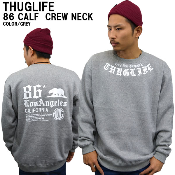 楽天BLAST待望の再入荷！！THUGLIFE サグライフ トレーナー メンズCALIF86THUG CREWNECK グレー×ホワイトメンズファッション トップス アウター大 小 クルーネック 秋冬 メンズ 冬物 秋物 裏起毛 スウェットプリント 無地 ペアルック 厚手 部屋着 普段着 あす楽