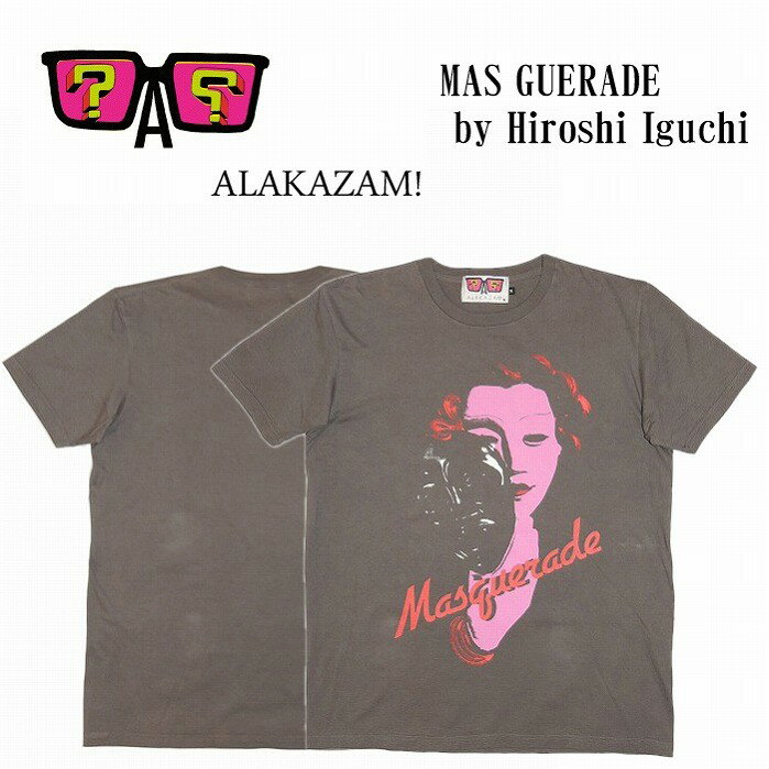 ALAKAZAM アラカザム　Tシャツ　半袖　グラフィックMAS GUERADE by Hiroshi Iguchi/CHARCOAL 再入荷