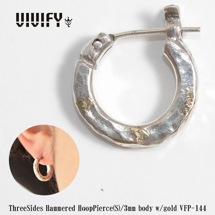 【VIVIFY 正規店】VIVIFY ビビファイ ピアス フープピアス シルバーThreeSides Hammered Hoop Pierce(S)/3mm body w/gold 受注生産