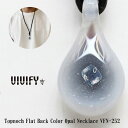 ビビファイ ネックレス メンズ 【VIVIFY 正規店】VIVIFY ビビファイ ネックレス グラスネックレス オパールVIVIFY x Topnoch　Flat Back Color Opal Necklace ホワイトブラック 受注生産