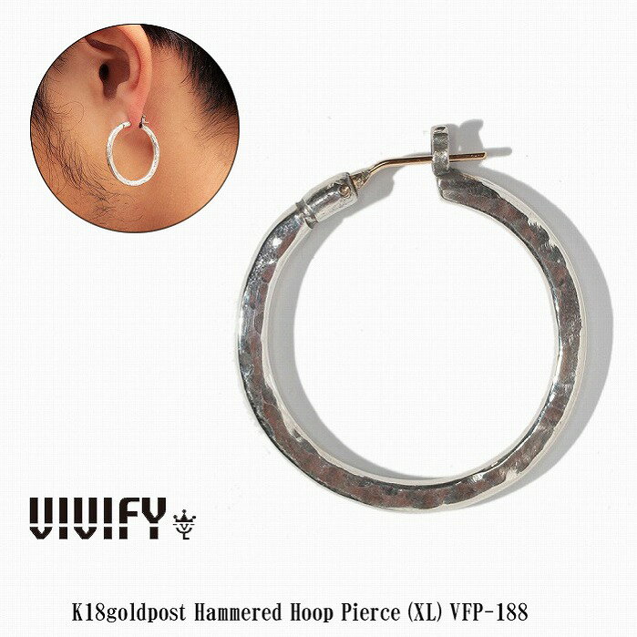 VIVIFY ビビファイ フープ ピアス シルバーK18goldpost Hammered Hoop Pierce（XL）