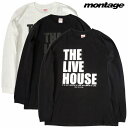 【半額セール/あす楽対応】【montage 正規店】montage モンタージュ DEVILOCK TEARSOFSWAN ロンTEE THE LIVE HOUSE 3BRAND COLLABORATION L/S TEE