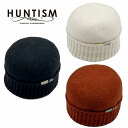 【あす楽対応/再入荷】【HUNTISM 正規店】HUNTISM ハンティズム ワッチキャップ 帽子 ウール Wool Watch