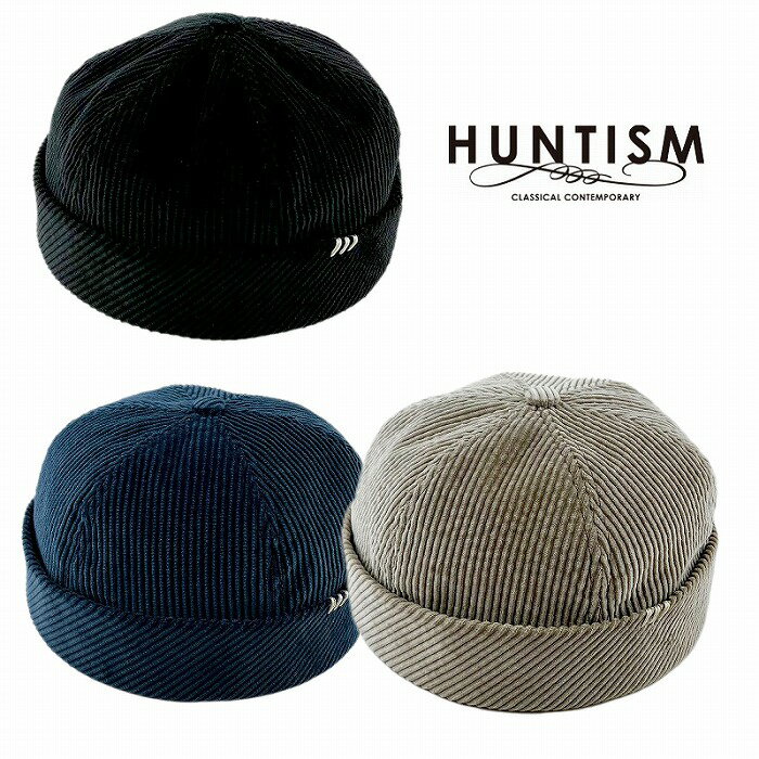 HUNTISM ハンティズム キャップ コーデュロイ 帽子 Corduroy Fisherman Cap