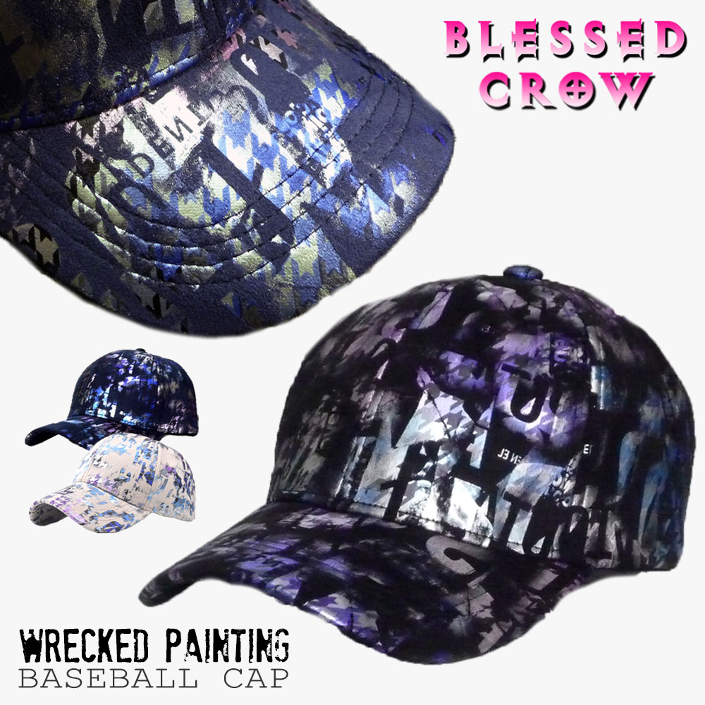 楽天帽子屋 BLESSED CROW艶レタリング WreckedPainting キャップ メンズ レディース スナップバック 帽子 英字 デザインキャップ 総柄