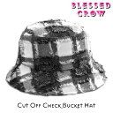 【店内全品P5倍】CutOffCheck バケットハット メンズ レディース バケハ チェック柄 帽子 春夏 ハット バケハ