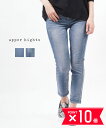【6/20は10%クーポン&ポイント10倍】アッパーハイツ upper hights コットンストレッチ ストレッチデニム パンツ ジーンズ THE STELL...