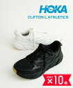 【ポイント10倍】ホカ HOKA クリフトン ランニング シューズ スニーカー 靴 ユニセックス ブラック ホワイト ロード クッション 軽量 厚底 カジュアル...