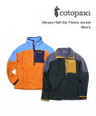 【30%OFF】コトパクシ Cotopaxi メンズ ハーフジップ フリース プルオーバー Abrazo Half-Zip Fleece Jacket Men's・5042116-3252102(メンズ)