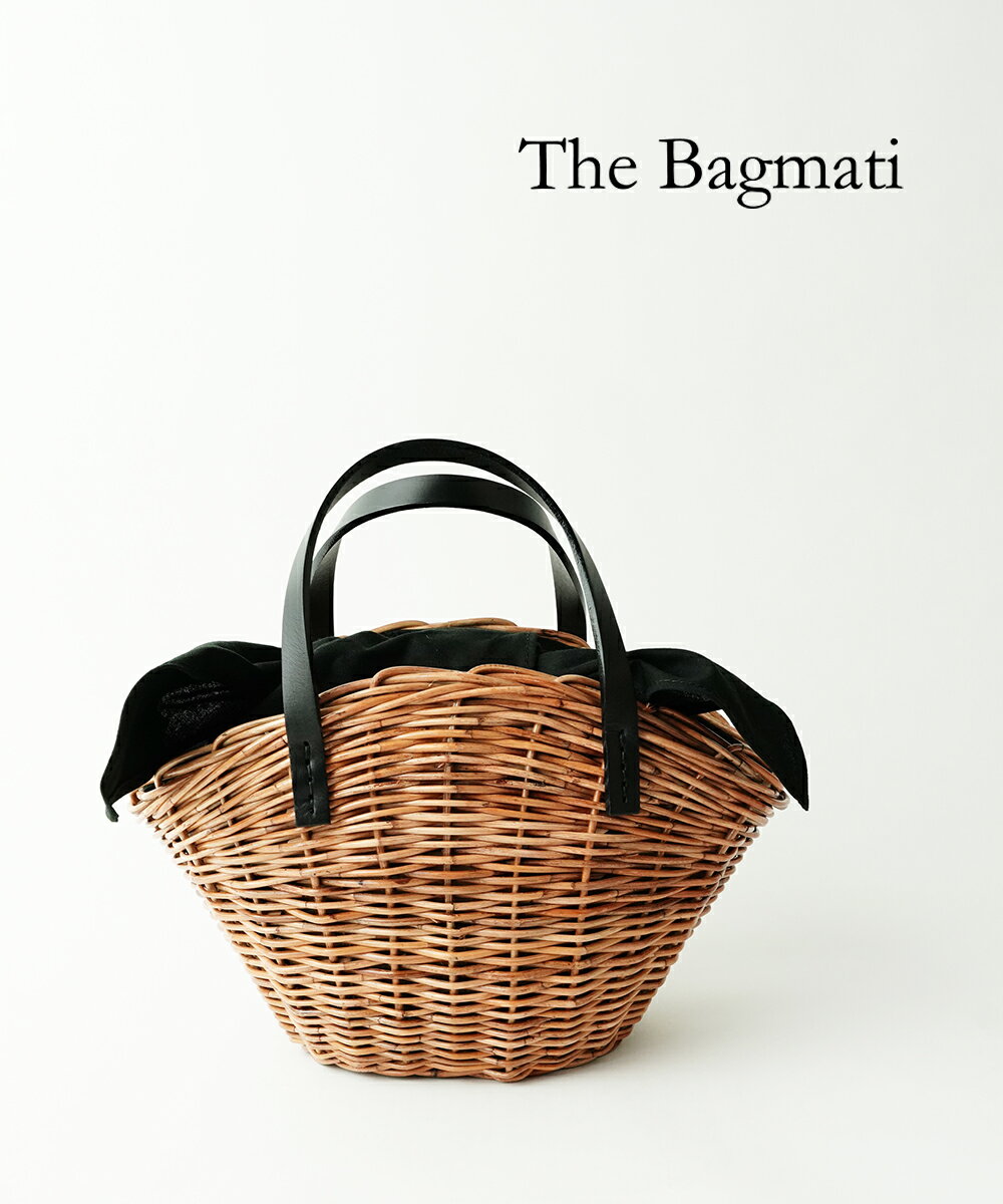 【P2倍＋LINE追加で500円OFF】【2024年春夏新作】バグマティ The Bagmati かごバッグ ハンドバッグ ミニバッグ レディース アラログ ラタン 藤 レザー 牛革 シェル型 ナチュラル キャラメル ブラック・BBK19-11-0242401(レディース)