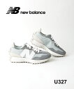 【2024年春夏新作】ニューバランス new balance スニーカー 327 シューズ 靴 レディース グレー 人気 ローカット 幅D スエード スポーツ カジュアル・U327-2532401(レディース)